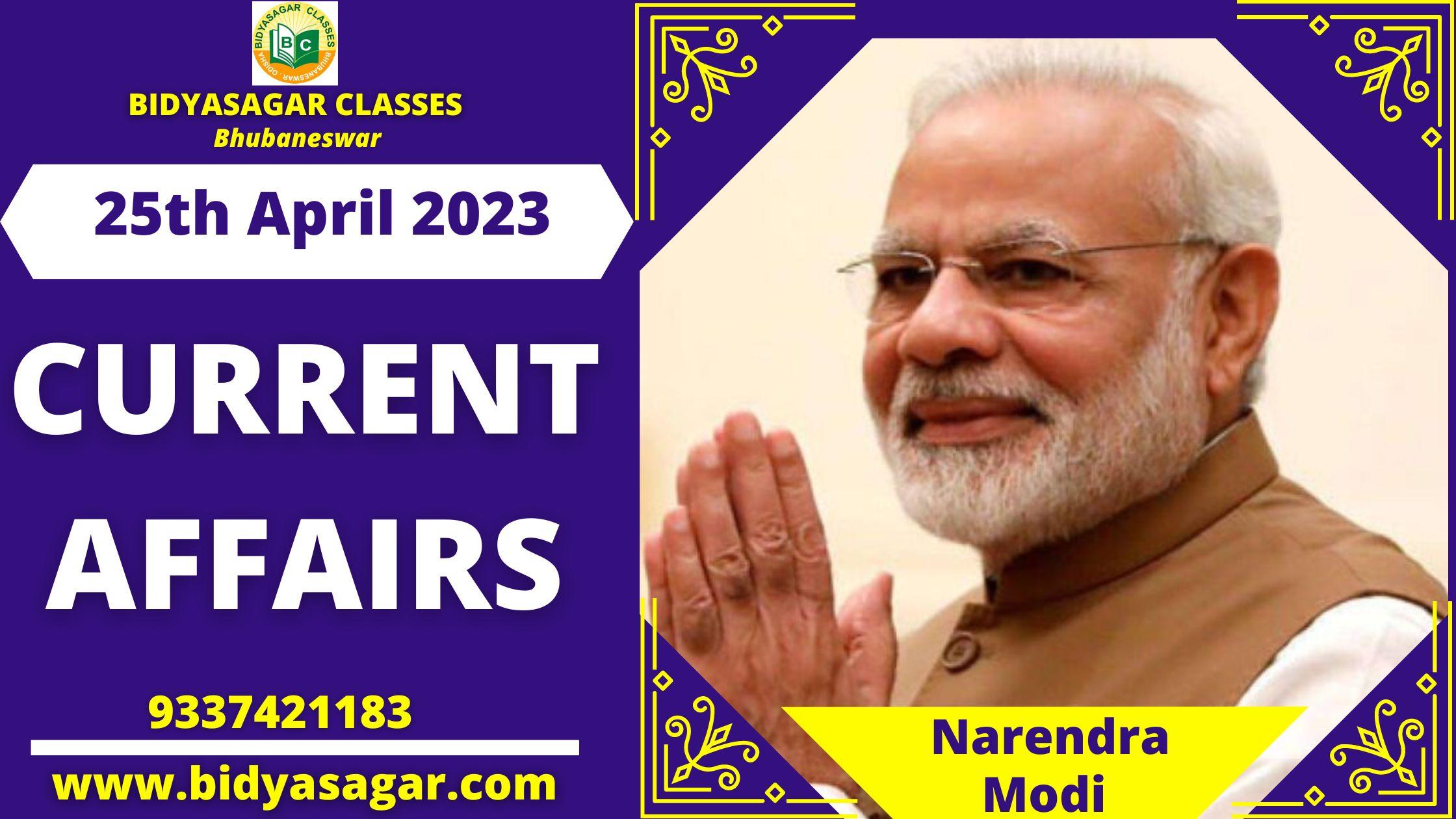 Today's Headlines : 25th April Current Affairs 2023