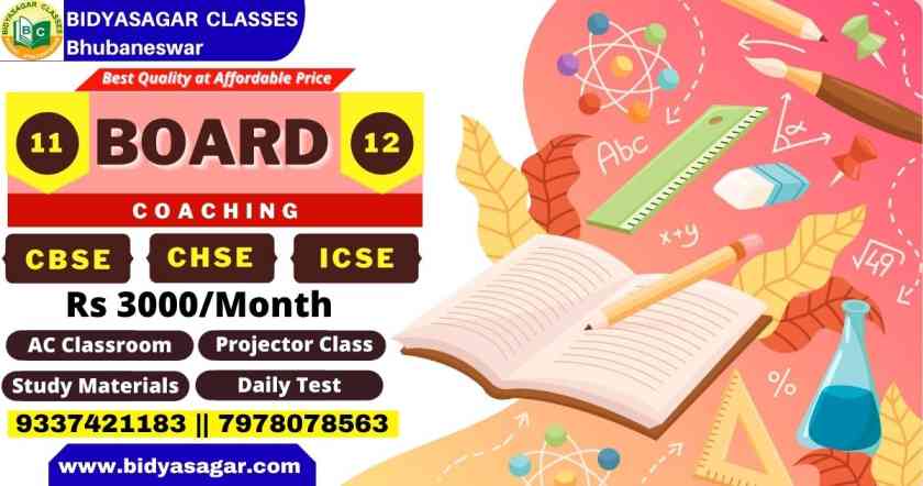 11th and 12th Board Coaching in Bhubaneswar for CBSE, CHSE & ICSE