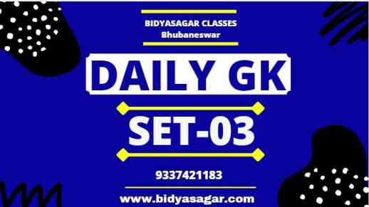 Daily General Knowledge Questions and Answers Set-03 for All Competitive Examination