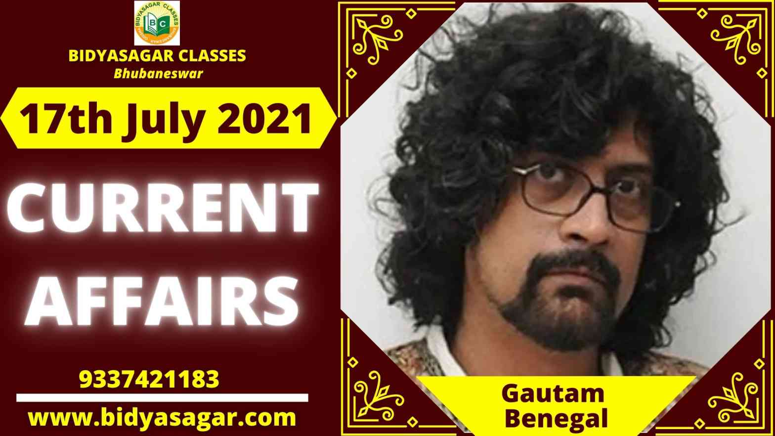 Important Daily Current Affairs of 17th July 2021