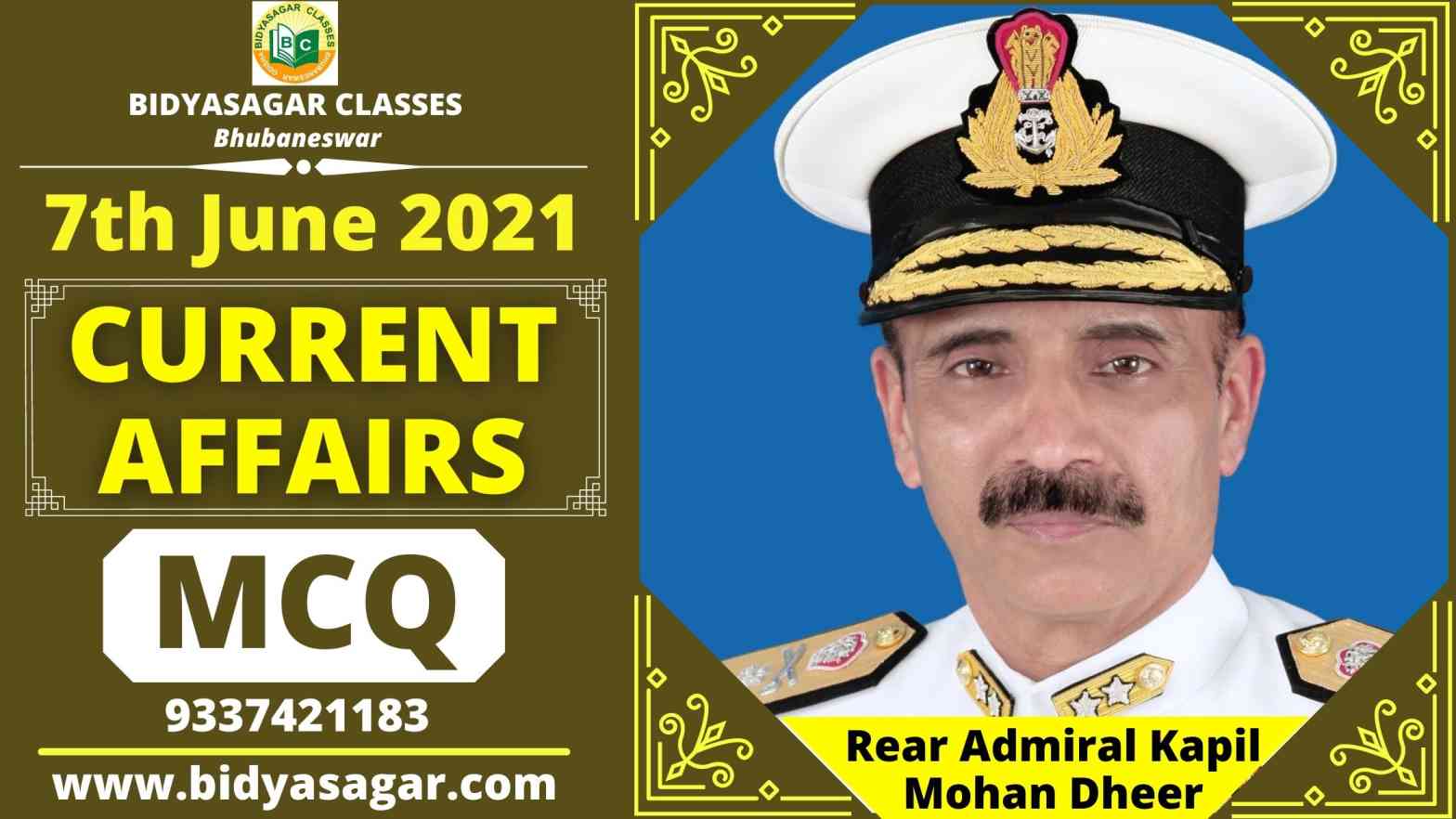 MCQ on Important Daily Current Affairs of 7th June 2021