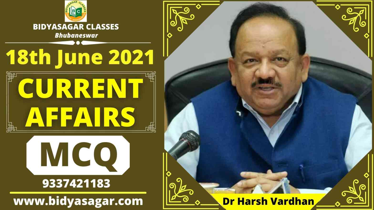 MCQ on Important Daily Current Affairs of 18th June 2021