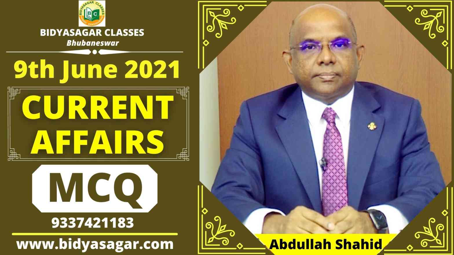 MCQ on Important Daily Current Affairs of 9th June 2021