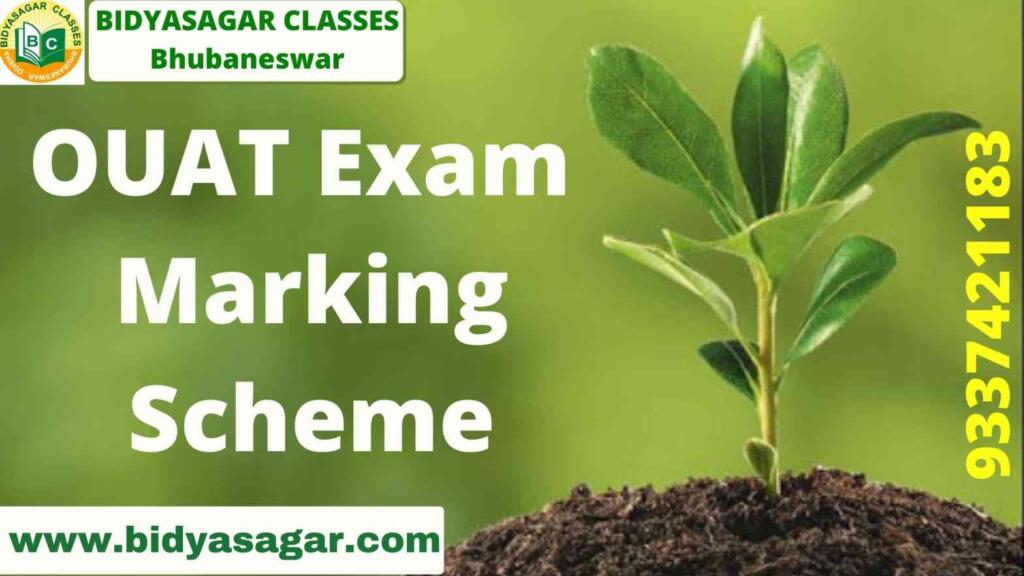 OUAT 2022 Exam Marking Scheme BIDYASAGAR CLASSES